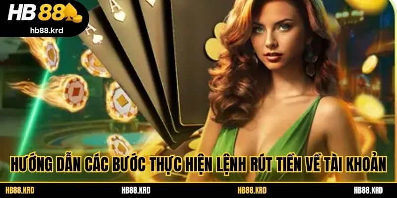 Hướng dẫn các bước thực hiện lệnh rút tiền về tài khoản