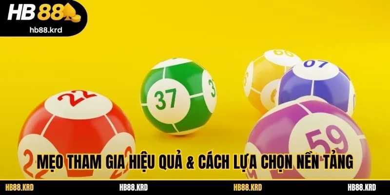 Mẹo tham gia hiệu quả & cách lựa chọn nền tảng